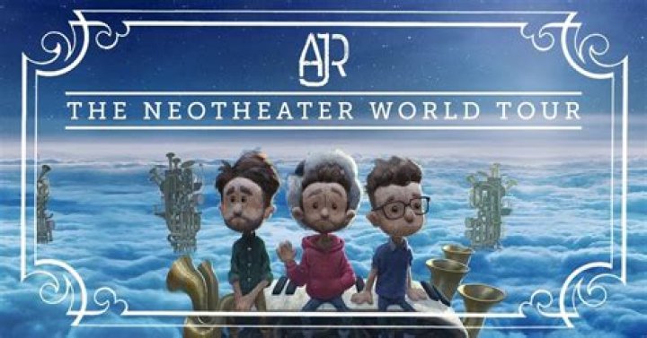 AJR Announce &lsquo;Neotheater&rsquo; World Tour 2019 Dates Tickets at Ticket Hub