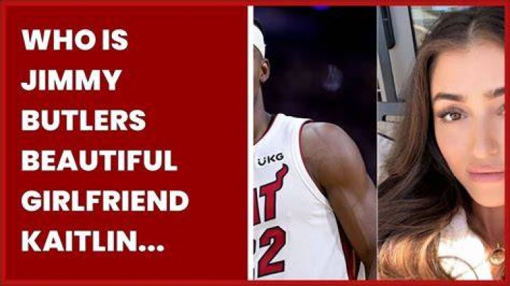 Meet Jimmy Butler&rsquo;s Girlfriend Kaitlin Nowak, the Woman Who Inspires