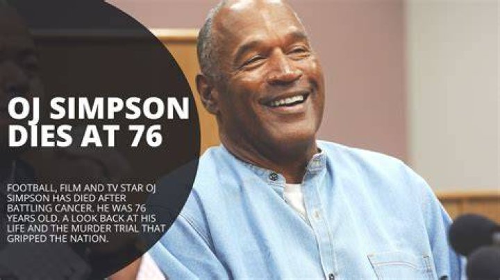OJ Simpson dead at 76 after cancer battle Football star turned wife