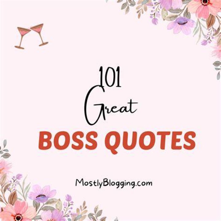 Top 100 Boss Quotes about His Dedication and Professionalism Boss