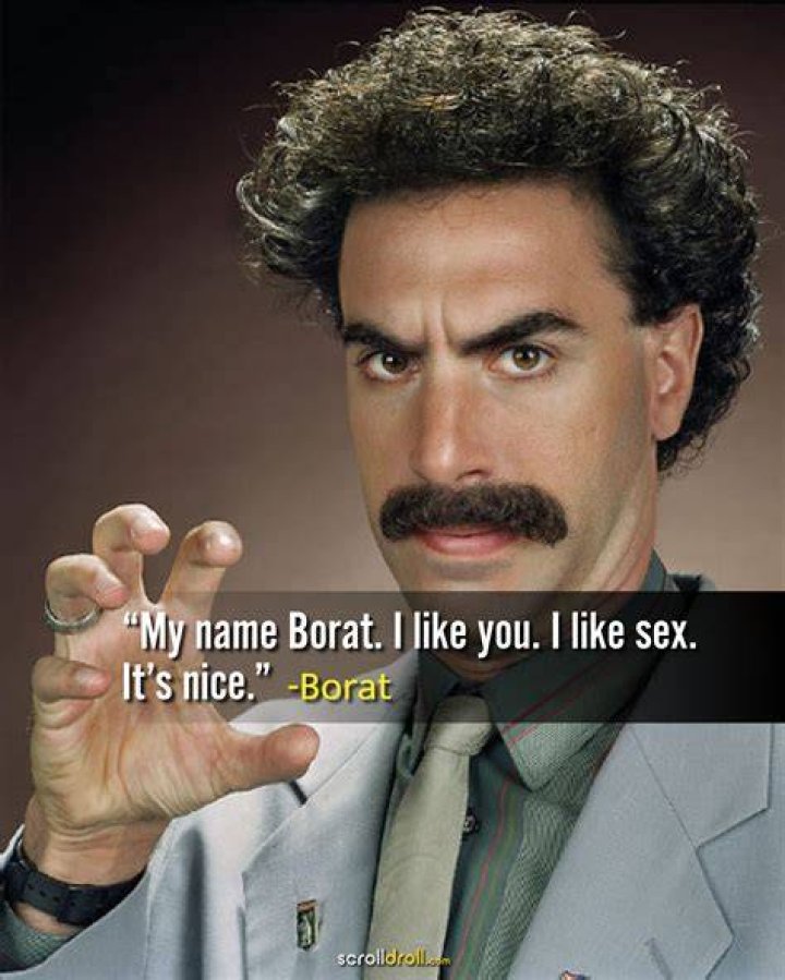 Ultimate Guide To Borat's Most Memorable Lines: The Best Borat Quotes